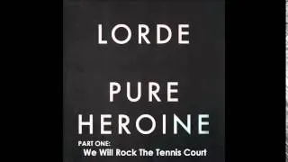 Pure Heroine Mashups: Part 1 - We Will Rock The Tennis Court