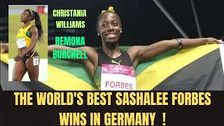 SASHALEE FORBES 'THE WORLD'S BEST' WINS IN GERMANY! CHRISTANIA WILLIAMS AND REMONA BURCHELL !!!