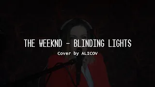 Blinding Lights - The Weeknd / Cover by ALICOV