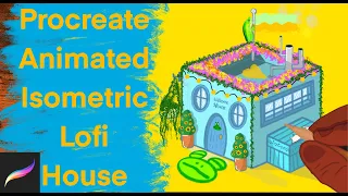 Creating Lofi Vibes: Isometric House Animation in Procreate!