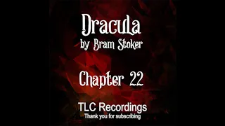 Dracula by Bram Stoker - Chapter 22 (AUDIOBOOK)