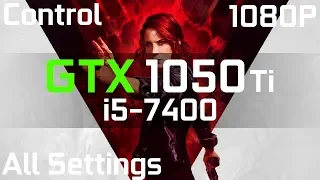 Control GTX 1050 Ti + i5-7400 | Low vs. Medium vs. High | 1080p