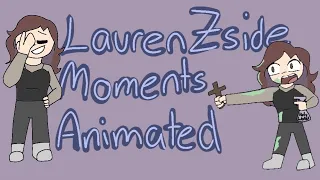 LaurenZside Moments Animated