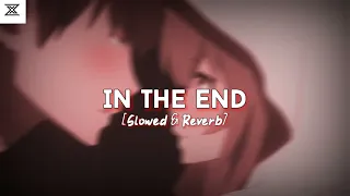 IN THE END LINKIN PARK || [Slowed & Reverb]