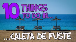 10 Things to do in Caleta De Fuste, Fuerteventura