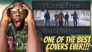 RETRO QUIN REACTS TO HOME FREE! | HOME FREE "END OF THE ROAD" (BOYZ II MEN COVER)(REACTION)