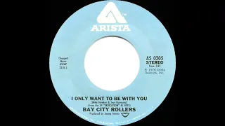 1976 HITS ARCHIVE: I Only Want To Be With You - Bay City Rollers (stereo 45)