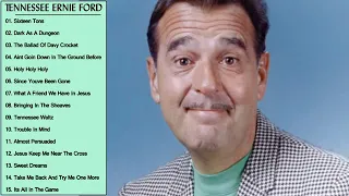 Tennessee Ernie Ford Greatest Hits    Tennessee Ernie Ford Best Songs Full Album