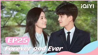 🍏 【FULL】一生一世 EP25 | Forever and Ever | iQIYI Romance