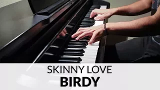 SKINNY LOVE - BIRDY | Piano Version