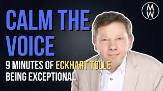 Calm The Voice Inside - Inspirational Video - Eckhart Tolle