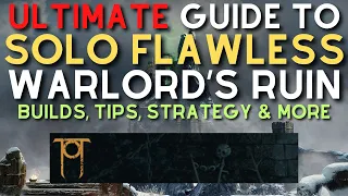 How YOU Can SOLO FLAWLESS the Warlord's Ruin Dungeon | Builds, Encounter Tips, Strategy & More!