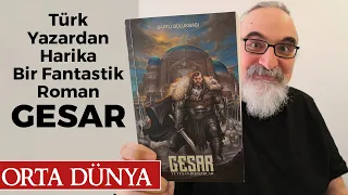 TÜRK YAZARDAN CONAN + WITCHER: GESAR | Orta Dünya | Yüzüklerin Efendisi