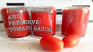 HOW TO MAKE & PRESERVE HOMEMADE  TOMATO SAUCE