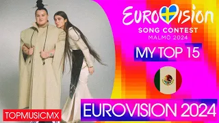 Eurovision 2024: First Semi-Final (My Top 15) [Before The Rehearsals]