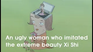 Short Story: An ugly woman who imitated the extreme beauty Xi Shi