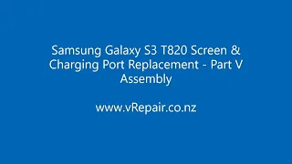 Part 5 Assembly - Samsung Galaxy Tab S3 T820 Screen & Charging Port Replacement