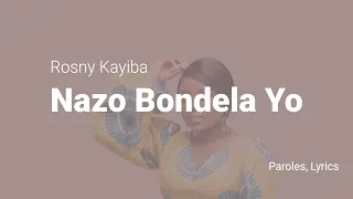 Rosny Kayiba - Nazo bondela yo (Lyrics)