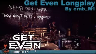 GET EVEN - Longplay / Full Playthrough Part 1/2 (no commentary)