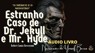 [AUDIOLIVRO-COMPLETO] ESTRANHO CASO DE DR.JEKYLL E MR. HYDE (O Médico e o Monstro)