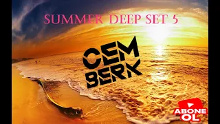 CEM BERK - SUMMER DEEP SET 5 (4 HOURS)