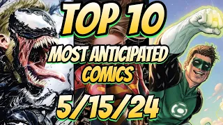 Top 10 Most Anticipated NEW Comic Books For 5/15/24