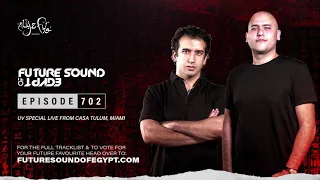 Future Sound of Egypt 702 with Aly & Fila (UV Special Live From Casa Tulum, Miami)