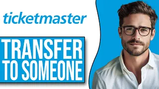 How To Transfer Tickets On Ticketmaster To Someone Else (2024 UPDATE!)