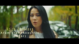 Aziza Qobilova - Aram aram (Acoustic Version)