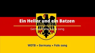 WOTB|"Ein Heller und ein Batzen" German Military Folk Song