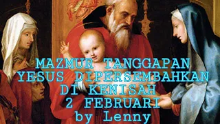 MAZMUR TANGGAPAN ‼️ 2 FEBRUARI 2024 YESUS DIPERSEMBAHKAN DI KENISAH❗EDISI BARU BY @LennyAngkirawan