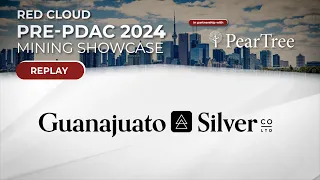 GUANAJUATO SILVER COMPANY | Red Cloud's Pre-PDAC 2024