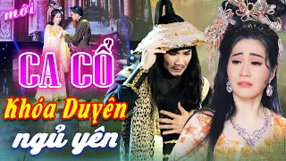 NÁT LÒNG Ca Cổ Cải Lương Hay - Mai Phương Thảo, Cổ Thạch Xuyên Ca Cổ Hơi Dài 1000 Chữ🔥CA CỔ HIỆN ĐẠI