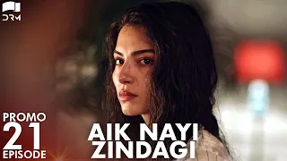 Aik Nayi Zindagi | Episode 21 Promo | Turkish Drama | New Life | RZ2Y