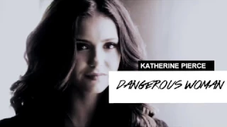 Katherine Pierce I Dangerous Woman