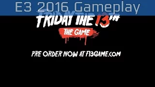 Friday the 13th: The Game - E3 2016 Gameplay Reveal [HD 1080P/60FPS]