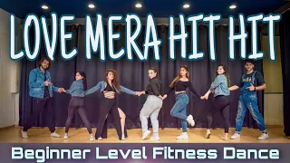 Love Mera Hit Hit | Beginner Level Fitness Dance | Akshay Jain Choreography | DGM