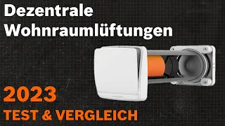 TOP–7. Die besten Dezentrale Wohnraumlüftungen (Frischluft-Wärmetauscher). Test & Vergleich 2023