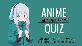 Anime Alias Quiz [30 characters] Very easy - Extreme