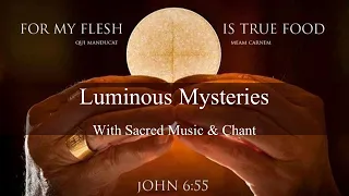 Chaplet: Luminous Mysteries with Sacred Music & Chant