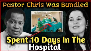 WATCH WHEN PASTOR CHRIS SPENT 10 DAYS IN THE HOSPITAL || PASTOR CHRIS OYAKHILOME