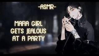 [ASMR] [ROLEPLAY] ♦mafia girl gets jealous at a party♦ (binaural/softdom/F4A)