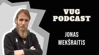 VUG Podcast #6 || Mokytojas Jonas Mekšraitis