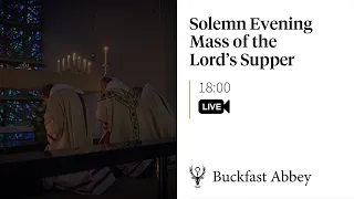 Solemn Evening Mass of the Lord’s Supper on Maundy Thursday – 28th March 2024