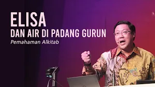 ELISA DAN AIR DI PADANG GURUN - Pdt. Ivan Kristiono | PA GRII Pusat