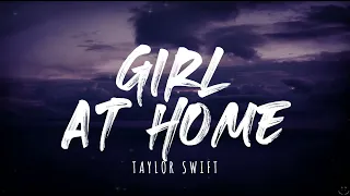 Taylor Swift - Girl At Home (Taylor's Version) (Lyrics) 1 Hour