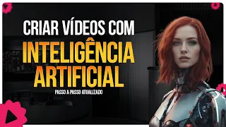 Como Criar Vídeos Com Inteligência Artificial | Passo a passo ATUALIZADO