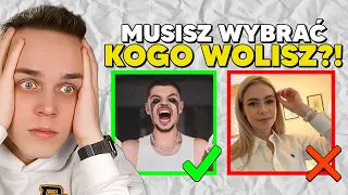 MUSISZ WYBRAĆ KOGO WOLISZ! *najtrudniejszy quiz!*