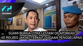 SUAMI BUNGA CITRA LESTARI DILAPORKAN KE POLRES JAKSEL TERKAIT DUGAAN PENGGELAPAN