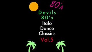 Devils 80's Italo Dance Classics Vol.5